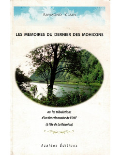 LES MÉMOIRES DU DERNIER DES MOHICONS - RAYMOND CLAIN - 2011