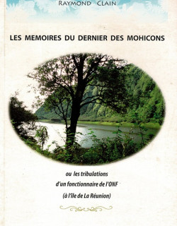 LES MÉMOIRES DU DERNIER DES MOHICONS - RAYMOND CLAIN - 2011