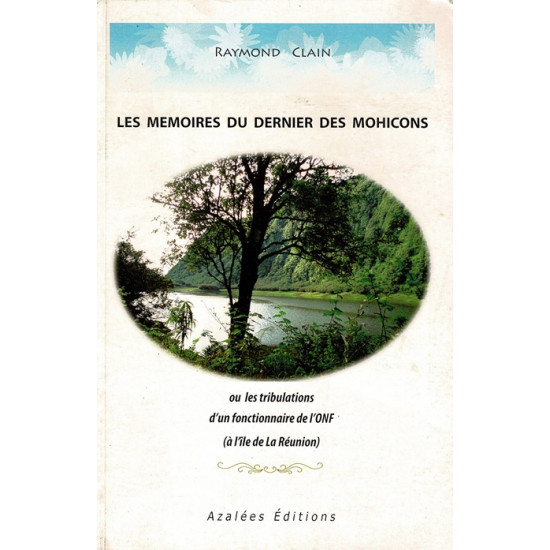 LES MÉMOIRES DU DERNIER DES MOHICONS - RAYMOND CLAIN - 2011