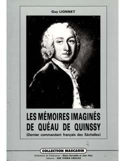 LES MEMOIRES DE QUEAU DE QUINSSY : DERNIER COMMANDANT FRANCAIS DES SEYCHELLES - GUY LIONNET - 1990