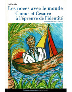 LES NOCES AVEC LE MONDE CAMUS ET CESAIRE A L'EPREUVE DE L'IDENTITE
