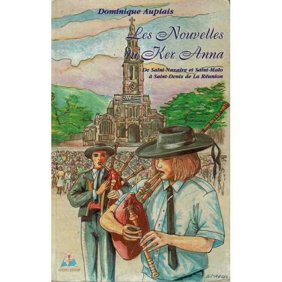 LES NOUVELLES DU KER ANNA - DOMINIQUE AUPIAIS -1996