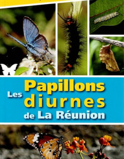 LES PAPILLONS DE LA REUNION - MARTIRE - ARMYNOT - 2013