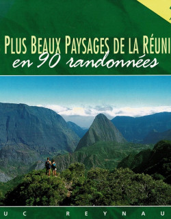 LES PLUS BEAUX PAYSAGE DE LA REUNION - LUC REYNAUD - 2005