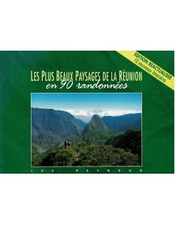 LES PLUS BEAUX PAYSAGE DE LA REUNION - LUC REYNAUD - 2005