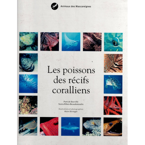 LES POISSONS DES RECIFS CORALLIENS - PATRICK DURVILLE - 2007
