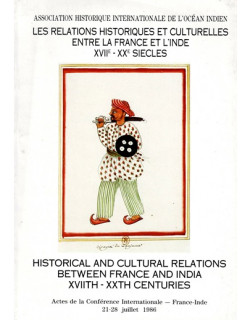 LES RELATIONS HISTORIQUES ET CULTURELLES ENTRE LA FRANCE ET L'INDE TOME 1