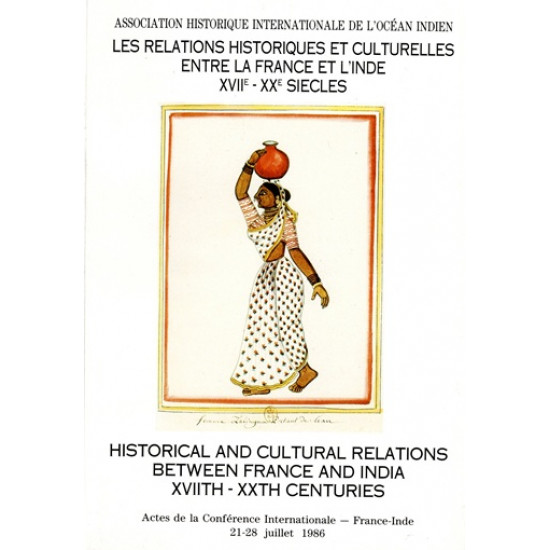 LES RELATIONS HISTORIQUES ET CULTURELLES ENTRE LA FRANCE ET L'INDE TOME 2