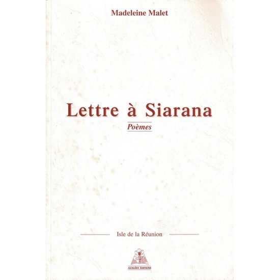 LETTRE A SIARANA - MADELEINE MALET -1999