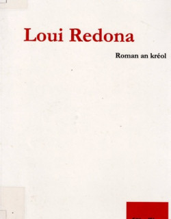 LOUIS REDONA - DANIEL HONORE - ROMAN AN KREOL - 2010