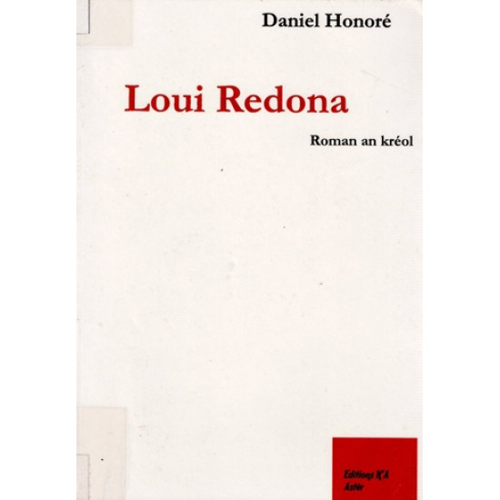 LOUIS REDONA - DANIEL HONORE - ROMAN AN KREOL - 2010