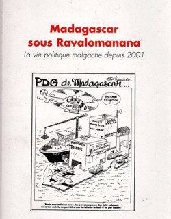 MADAGASCAR SOUS RAVALOMANANA - JEAN-LOUP VIVIER -2008