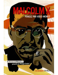 MALCOM X - PHILLIPE GODARD - 2007