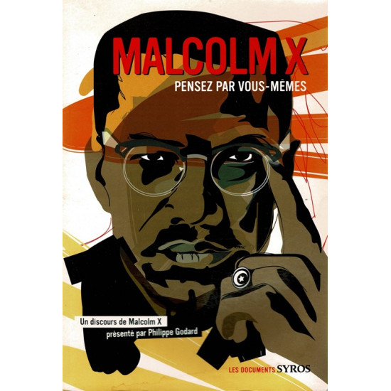 MALCOM X - PHILLIPE GODARD - 2007