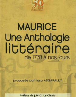 MAURICE UNE ANTHOLOGIE LITTERAIRE DE 1778 A NOS JOURS