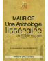 MAURICE UNE ANTHOLOGIE LITTERAIRE DE 1778 A NOS JOURS
