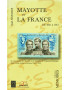 MAYOTTE ET LA FRANCE DE 1841 A 1912 - SAID AHAMADI - 1999