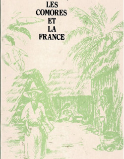 MAYOTTE LES COMORES ET LA FRANCE - JEAN FASQUEL - 1991