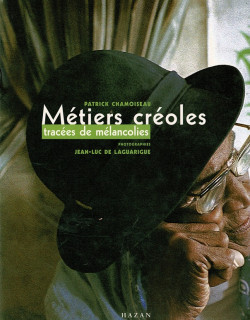 METIERS CREOLES - CHAMOISEAU - 2001