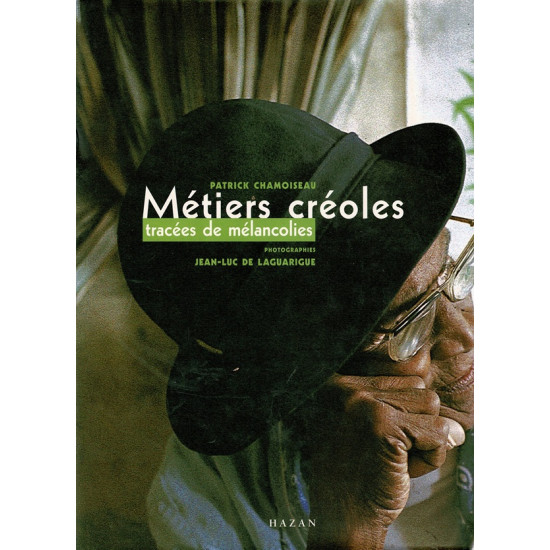 METIERS CREOLES - CHAMOISEAU - 2001