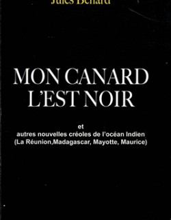 MON CANARD L'EST NOIR - JULES BANARD