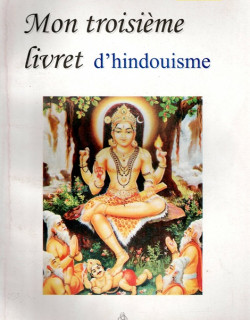 MON TROISIEME LIVRET D'HINDOUISME - DHARMA BALA - 2009