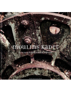 MOULINS KADER : SUR LES TRACES DU CHOKA, LE SISAL REUNIONNAIS - MICHELE MARIMOUTOU- 2010