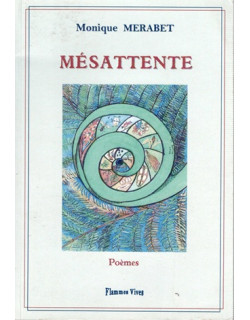 MESATTENTE - POEMES- MONIQUE MERABET - 2010