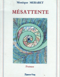 MESATTENTE - POEMES- MONIQUE MERABET - 2010