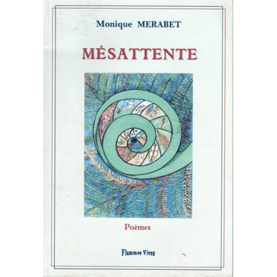 MESATTENTE - POEMES- MONIQUE MERABET - 2010