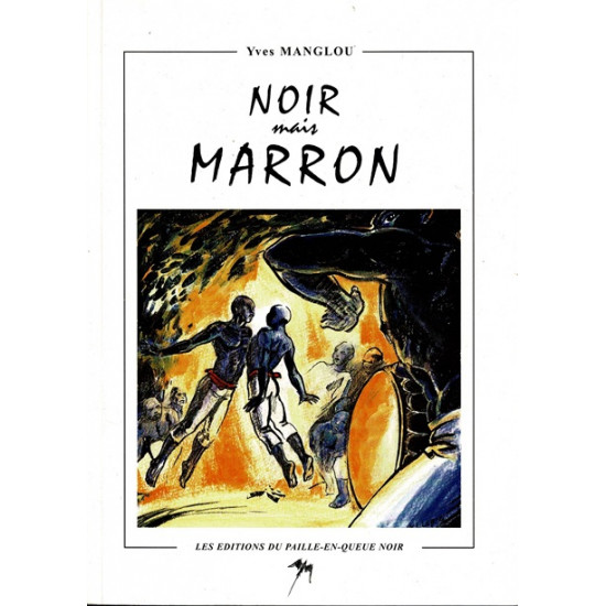 NOIR MAIS MARRON - YVES MANGLOU - 2001