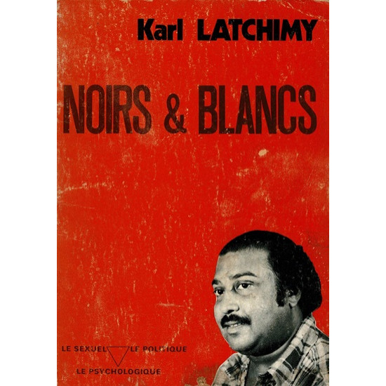NOIRS & BLANCS - KARL LATCHIMY - 1979