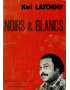 NOIRS & BLANCS - KARL LATCHIMY - 1979