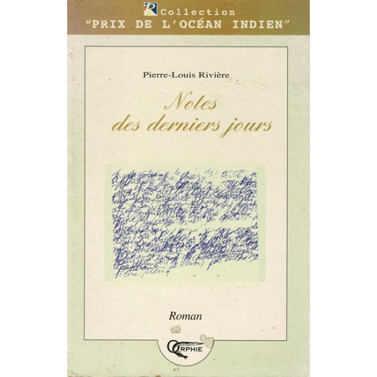 NOTES DES DERNIERS JOURS - PIERRE-LOUIS RIVIERE - 2002