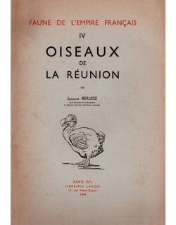 OISEAUX DE LA REUNION - FAUNE DE L'EMPIRE FRANCAIS - TOME IV - 1946