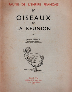OISEAUX DE LA REUNION - FAUNE DE L'EMPIRE FRANCAIS - TOME IV - 1946