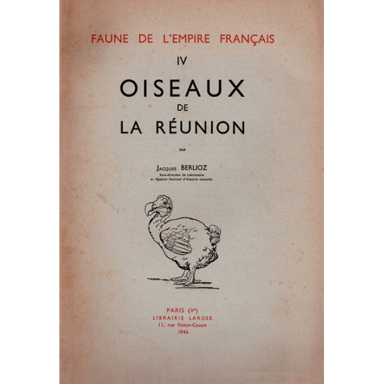 OISEAUX DE LA REUNION - FAUNE DE L'EMPIRE FRANCAIS - TOME IV - 1946