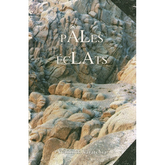 PALES ECLATS - YVANNICK VARATCHIA - 2001