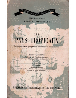 LES PAYS TROPICAUX - PIERRE GOUROU - 1947