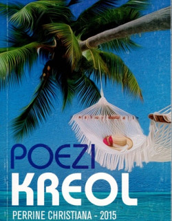 POEZI KREOL - RODRIGUES - CHRISTIANA PERRINE - 2015