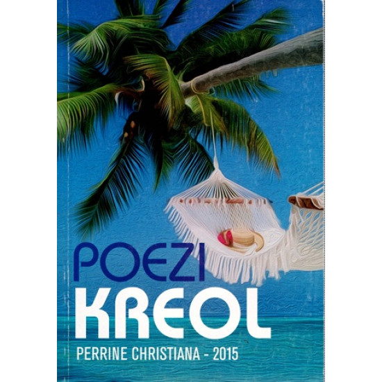 POEZI KREOL - RODRIGUES - CHRISTIANA PERRINE - 2015