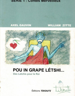 POU IN GRAPE LETSHI - AXEL GAUVIN - WILLIAM ZITTE