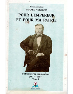 POUR L'EMPEREUR ET POUR LA PATRIE TOME 1 - PASCALE MOIGNOUX -2012
