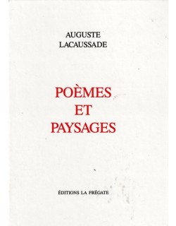 POEMES ET PAYSAGES - AUGUSTE LACAUSSADE - 1997