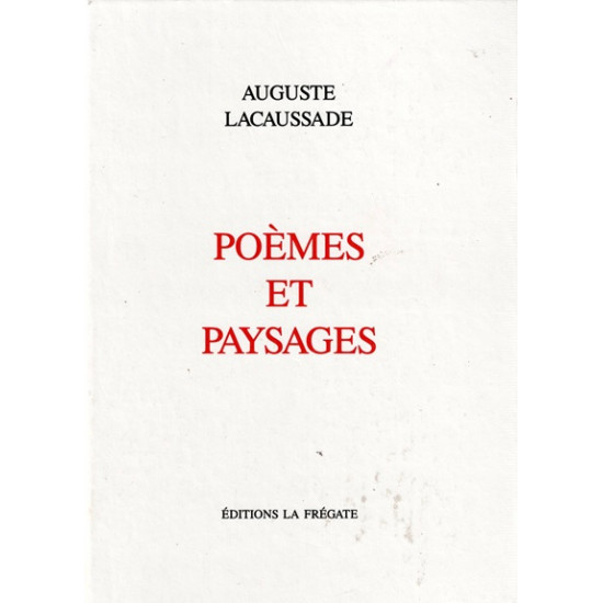 POEMES ET PAYSAGES - AUGUSTE LACAUSSADE - 1997