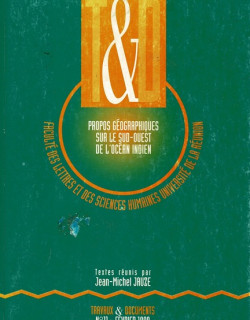 PROPOS GEORGRAPHIQUES SUR LE SUD-OUEST DE L'OCEAN INDIEN - JEAN-MICHEL JAUZE - 1999