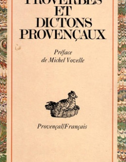 PROVERBES ET DICTONS PROVENCAUX - 1990