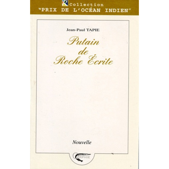 PUTAIN DE ROCHE ECRITE - JEAN-PAUL TAPIE - 2003