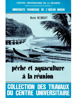 PECHE ET AQUACULTURE DE LA REUNION  - RENE ROBERT - 1977