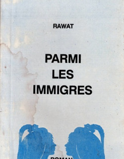 PARMI LES IMMIGRES - ROMAN - KADER RAWAT - 1990